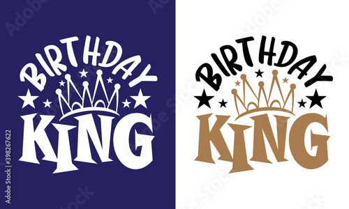 Birthday King SVG Cut File | Kids Birthday Svg | Birthday Gift | Funny Quote Svg | Birthday T-shirt Design