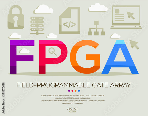 FPGA mean (Field-Programmable Gate Array) Computer and Internet acronyms ,letters and icons ,Vector illustration.
 photo