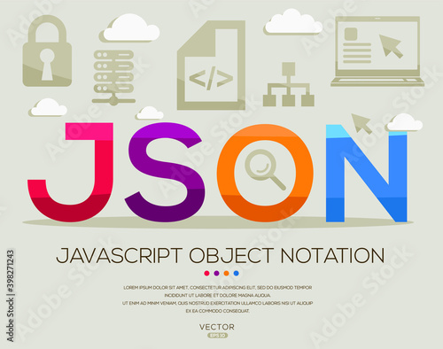 JSON mean (JavaScript Object Notation) Computer and Internet acronyms ,letters and icons ,Vector illustration.
