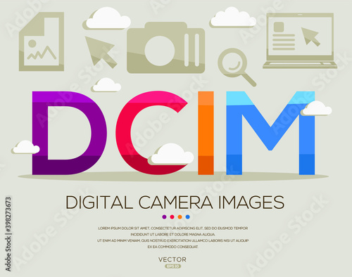 DCIM mean (Digital Camera Images) Computer and Internet acronyms ,letters and icons ,Vector illustration.
