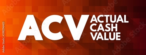 ACV - Actual Cash Value acronym, business concept background