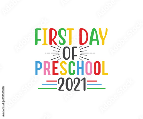 First day of preschool 2021. school T-shirt design, Teacher gift, School T-shirt vector, Teacher Shirt vector, typography T-shirt Design