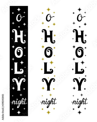 O Holy Night. Christmas vertical porch sign. Template for laser and paper cutting. Vector. Decorative phrase. Handmade holiday lettering. For carving from wood, paper, vinyl. Home decoration.