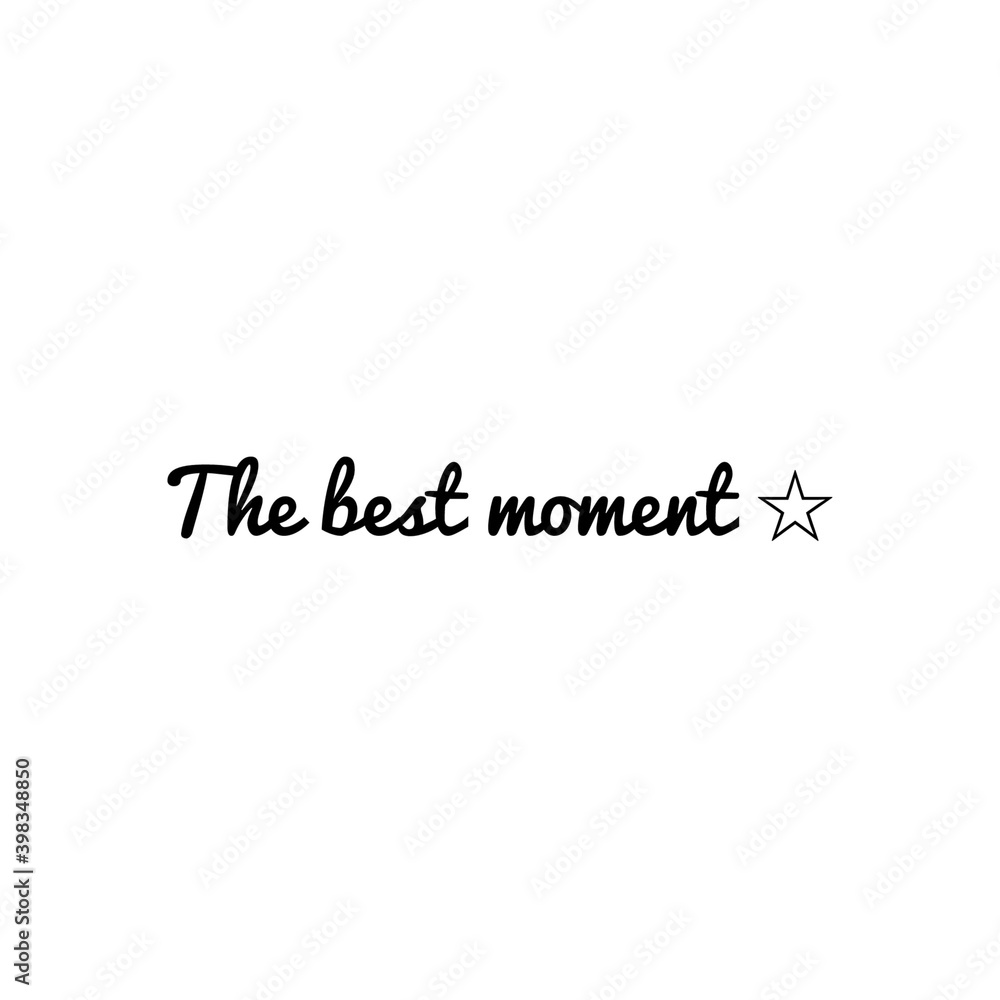 ''The best moment'' Lettering ''The best moment'' Lettering