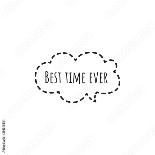 ''Best time ever'' Lettering