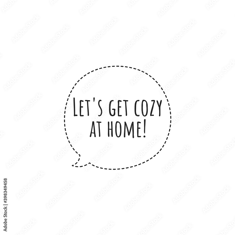 ''Let's get cozy at home'' Lettering ''Let's get cozy at home'' Lettering