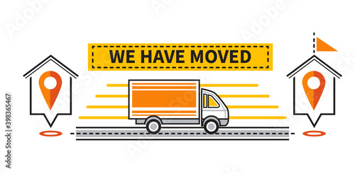 We have moved announcement icon. Change address location. Truck moving to another house with navigation pin. Shop or office notification about relocation, website transfer to new domain place. Vector 