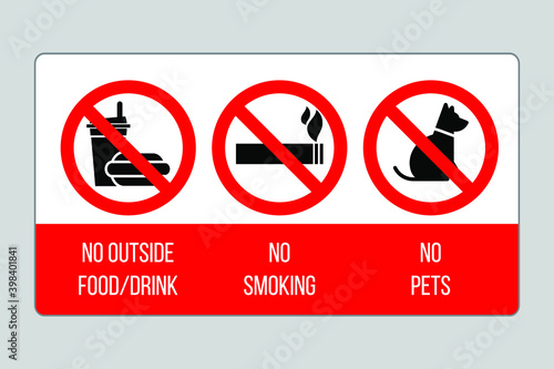 Prohibition sign: No outside food or drink, no smoking, no pets. Eps10 vector illustration.