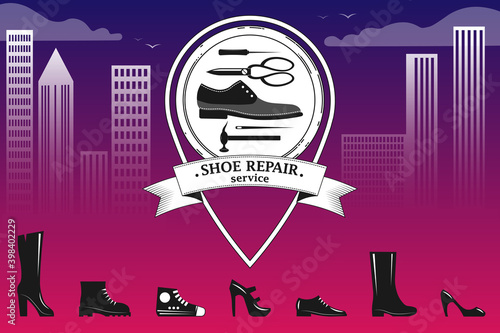 Shoe repair service. Shoes, tools and geolocation on the background of the city