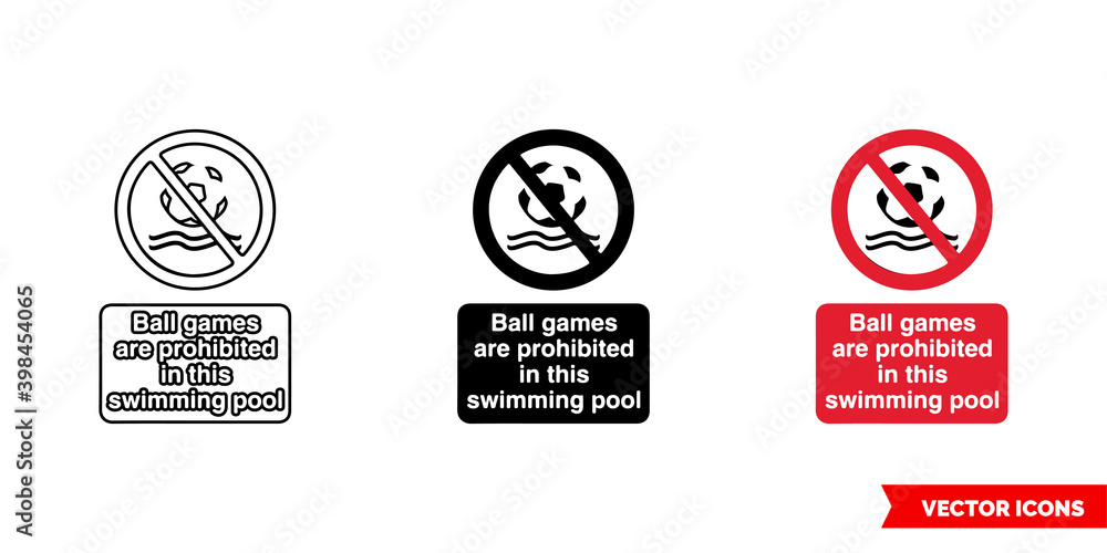 Ball games are prohibited in this swimming pool prohibitory sign icon of 3 types color, black and white, outline. Isolated vector sign symbol. Ball games are prohibited in this swimming pool prohibitory sign icon of 3 types color, black and white, outline. Isolated vector sign symbol.