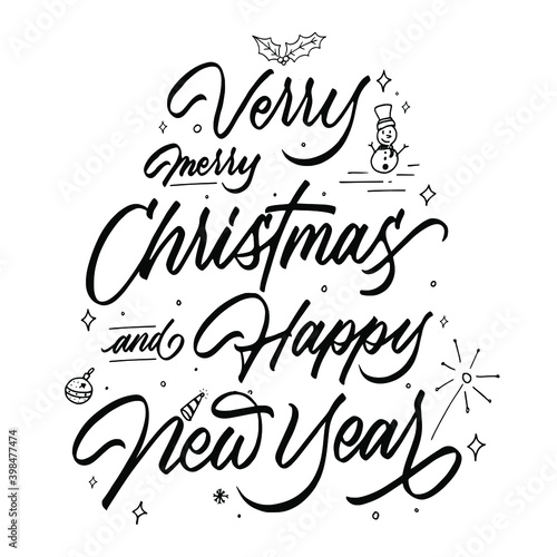 Verry Merry Christmas and Happy New Year quote with Hand drawn vintage illustration  hand-lettering and decoration elements perfect for print on t-shirt  card  poster and many more