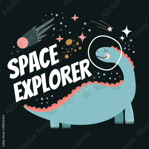 Cute little Space dino with planet, stars and comets around. Space Explorer text. Astronaut dinosaur. Can be used for cards, kids, baby fashion, textile, fabrics, posters, t-shirts. Isolated