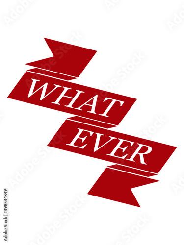 What Ever Banner 