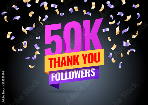 Celebrating the events of fifty thousand subscribers. Thank you 50K followers. Thanks followers Poster template for Social Networks. large number of subscribers. Vector illustration