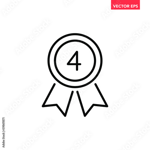 Black thin line 4th or 4yr medal icon, simple round recognition flat design vector pictogram, infographic vector for app logo web website button ui ux interface elements isolated on white background