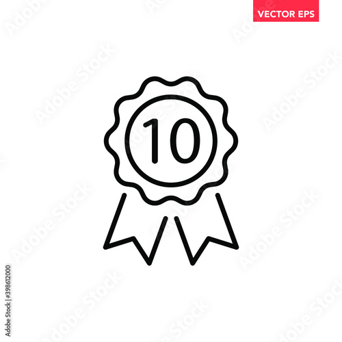 Black thin line top 10 or 10yr medal icon, simple recognition flat design vector pictogram, infographic vector for app logo web website button ui ux interface elements isolated on white background