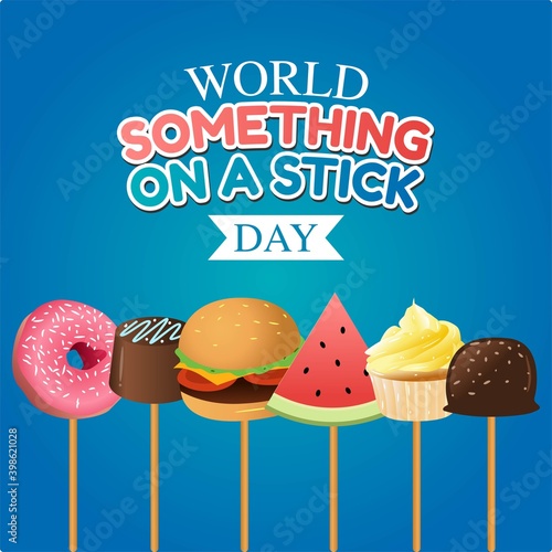 World Something on A Stick Day Vector Illustration. Suitable for greeting card poster and banner.
