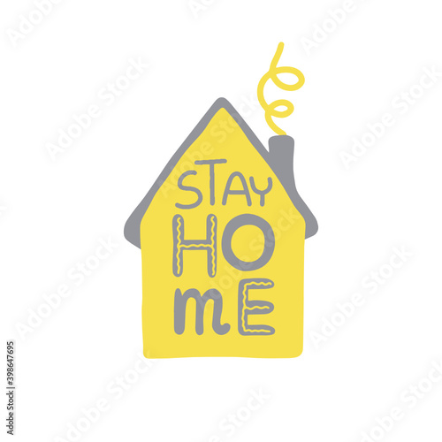 STAY AT HOME card with 2021 colors (Ultimate Gray + Illuminating). Trend illustarsion for your design. Lettering for the quarantine period. Vector outline lettering.