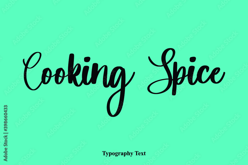 Fototapeta premium Cooking Spice Typescript Hand Lettering Typography Phrase
