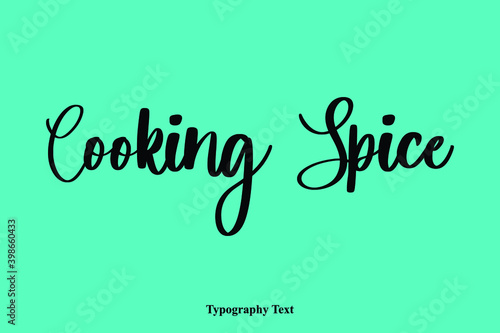 Cooking Spice Typescript Hand Lettering Typography Phrase