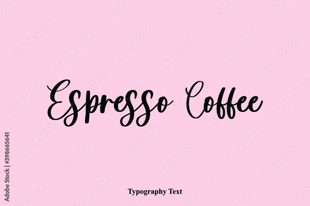 Espresso Coffee Handwriting Cursive Typescript Typography Phrase