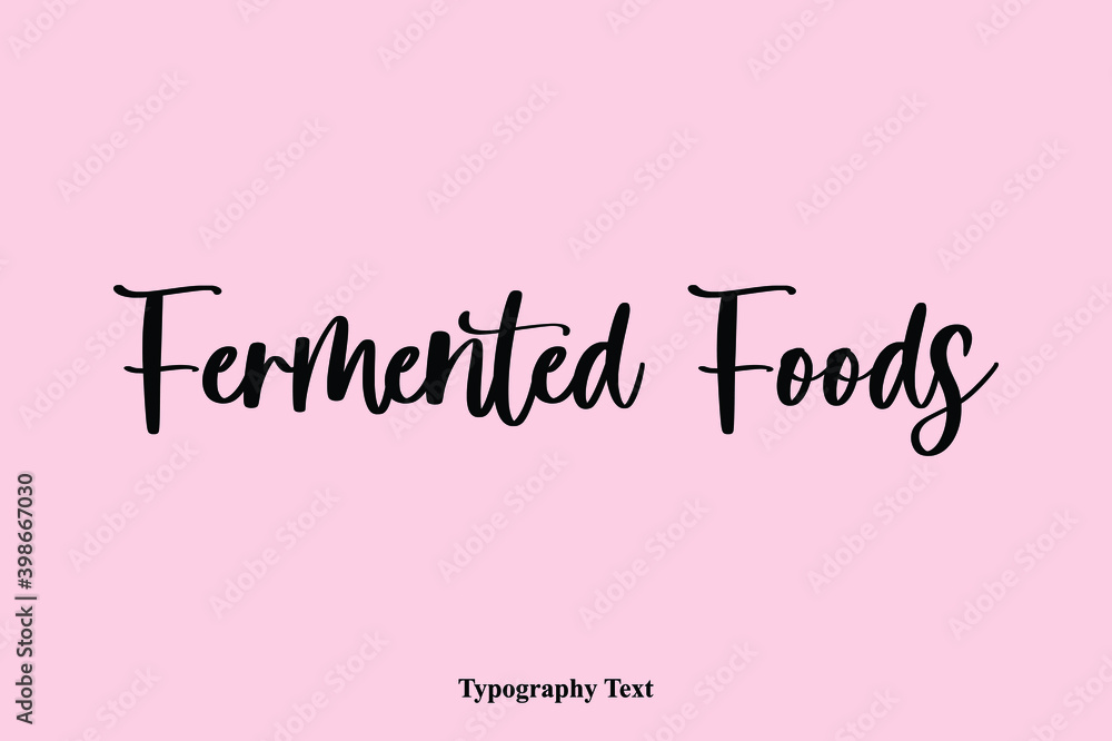 Fermented Foods Handwriting Cursive Typescript Typography Phrase