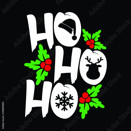 HO HO HO Awesome Christmas T-shirt design. This design also can be use in mugs, bags, stickers, backgrounds, posters, pillow and different print items. 