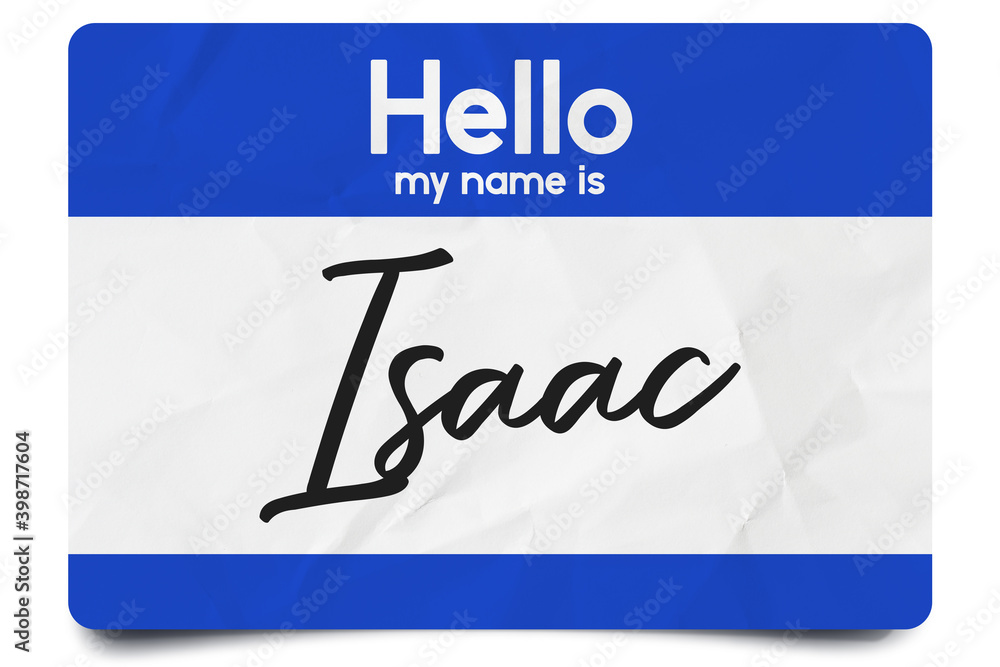 Hello my name is Isaac