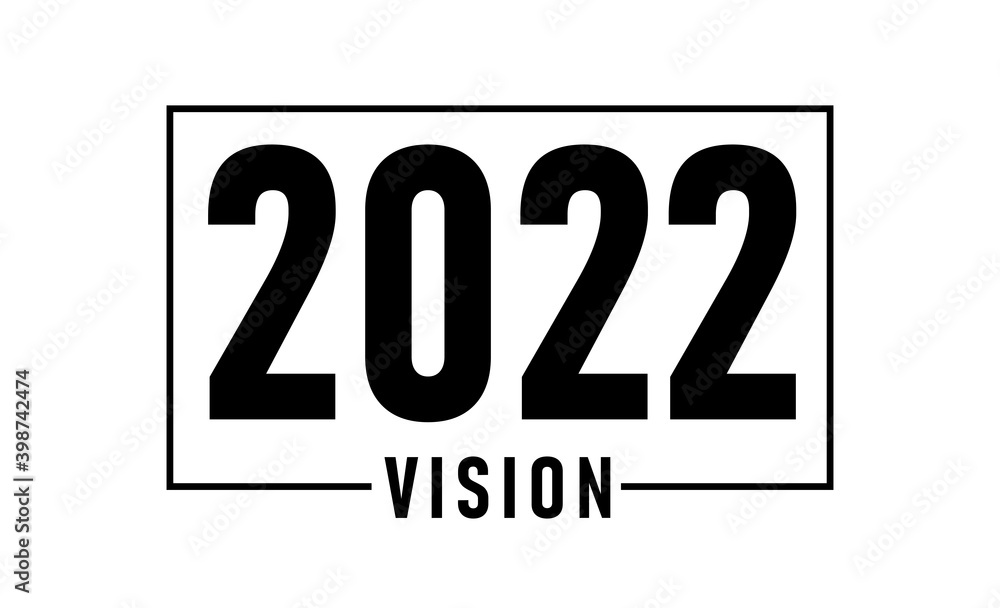 2022 Vision. 2022 vision new year. Happy new year design. 2022 icon 2022 Vision. 2022 vision new year. Happy new year design. 2022 icon