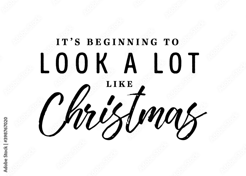 It's Beginning To Look A Lot Like Christmas Vector Text Background