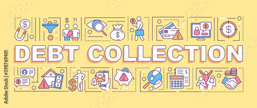 Debt collection word concepts banner. Pursuing debts payments. Recovering money. Infographics with linear icons on yellow background. Isolated typography. Vector outline RGB color illustration