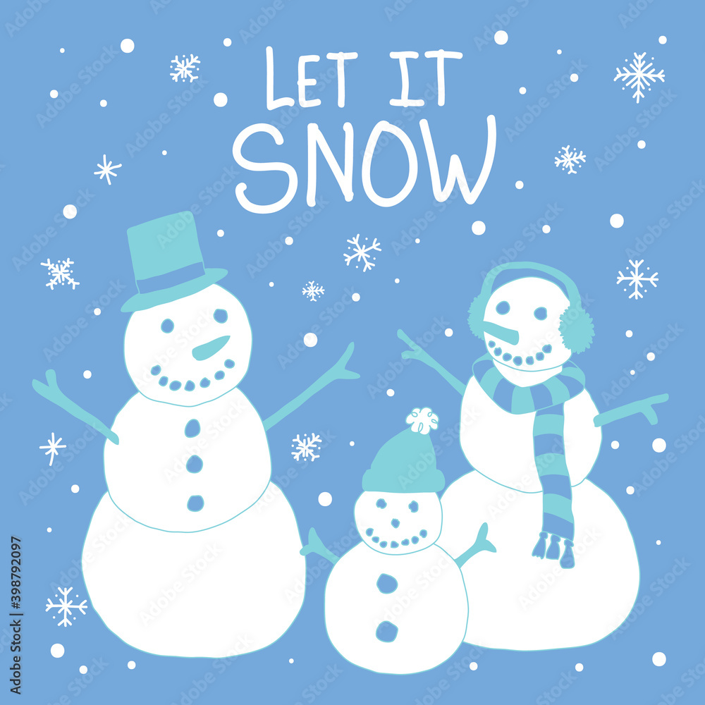 Snowman family in ice blue and white colors with the text Let It Snow above Snowman family in ice blue and white colors with the text Let It Snow above