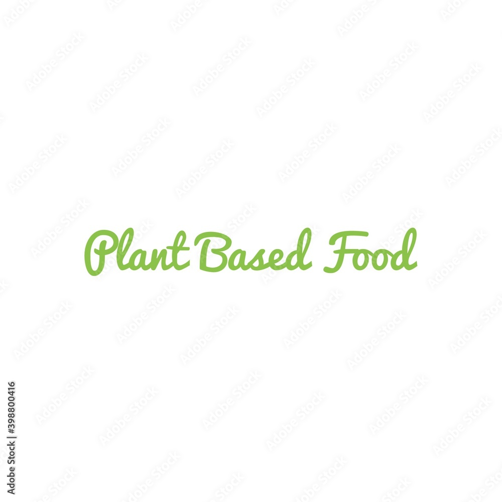 ''Plant based food'' Lettering ''Plant based food'' Lettering