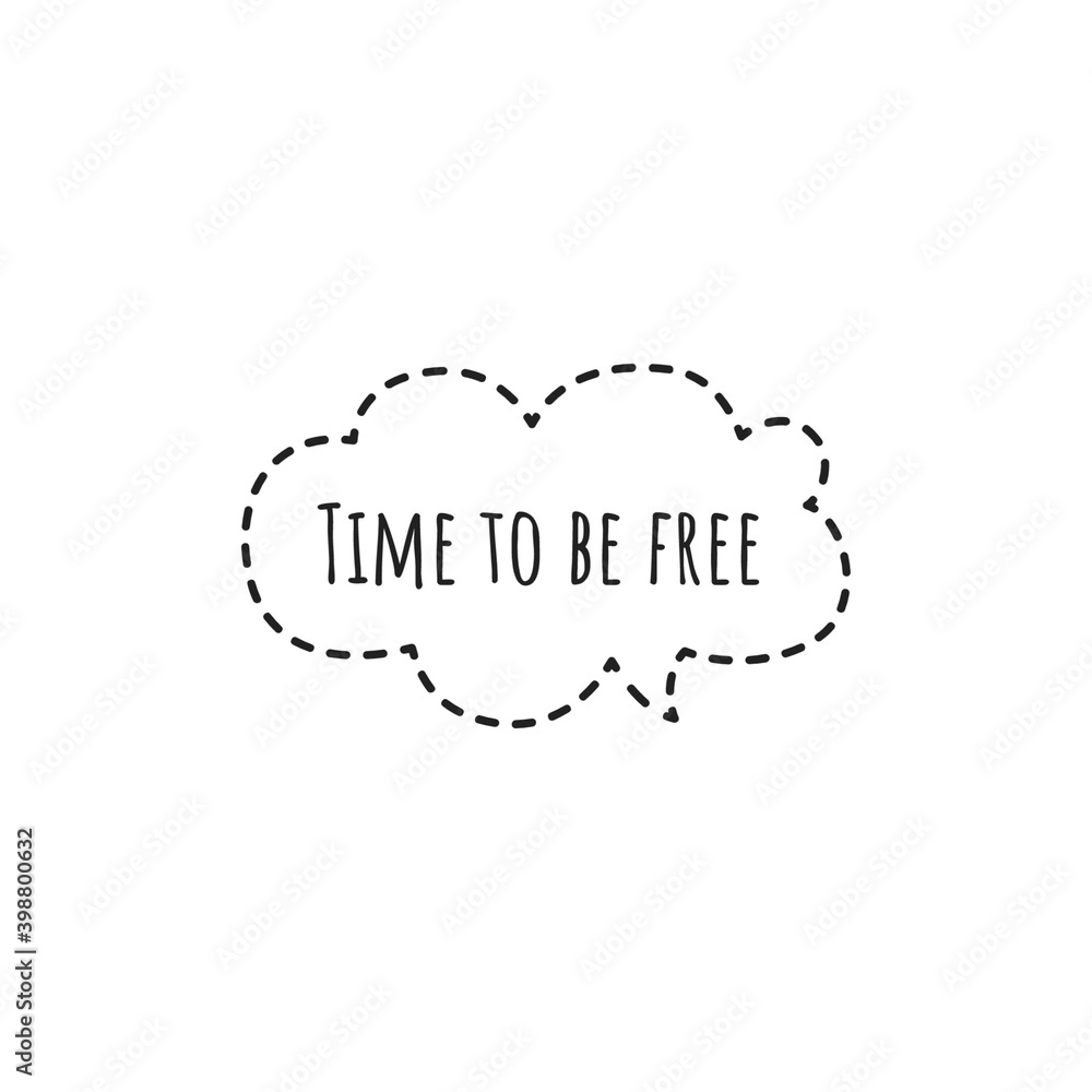 ''Time to be free'' Lettering ''Time to be free'' Lettering