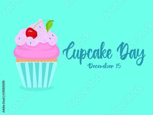 National Cupcake Day on December 15 - text calligraphic lettering. Cute cartoon cupcake with creamy icing and cherry on top in paper case. Isolated vector illustration