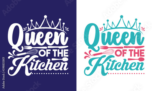 Queen Of The Kitchen SVG Cut File | Kitchen Decoration SVG | Tshirt Design | Quote Design Svg