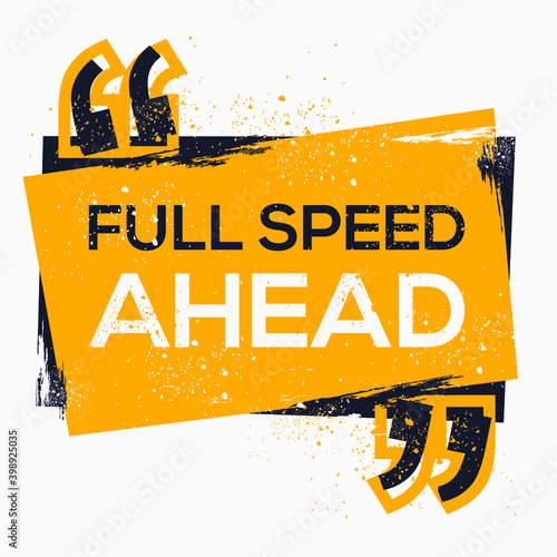Creative Sign (Full speed ahead) design ,vector illustration.