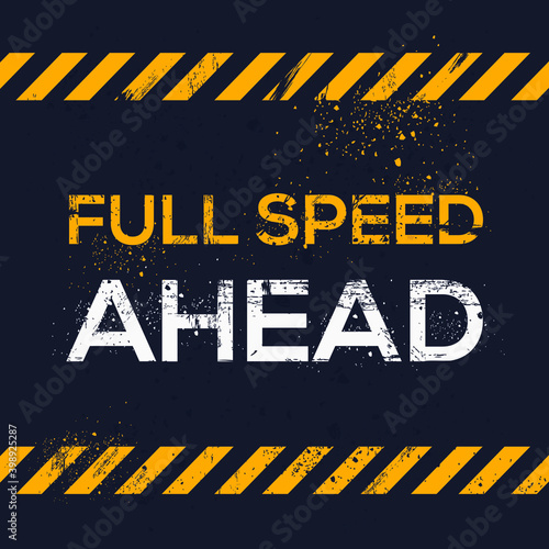 Creative Sign (Full speed ahead) design ,vector illustration.