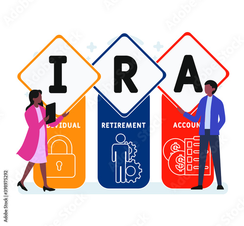 Flat design with people. IRA - Individual Retirement Account acronym, business concept background.   Vector illustration for website banner, marketing materials, business presentation, online advertis