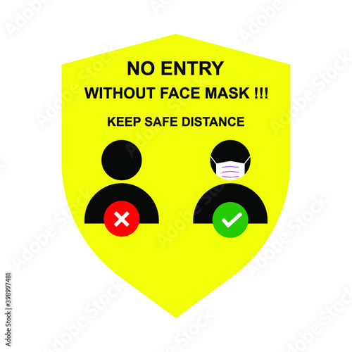 
no entry without a mask. keep a safe distance. eps 10