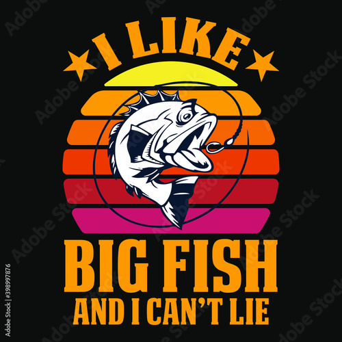 I like big fish and i can't lie - fishing t shirt design