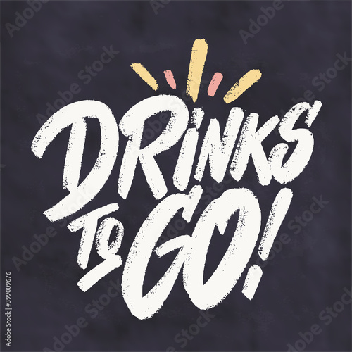 Drinks to go. Chalkboard vector sign.