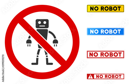 No Robot sign with badges in rectangle frames. Illustration style is a flat iconic symbol inside red crossed circle on a white background. Simple No Robot vector sign, designed for rules,