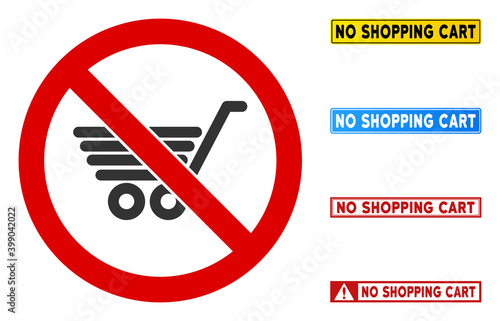 No Shopping Cart sign with messages in rectangle frames. Illustration style is a flat iconic symbol inside red crossed circle on a white background. Simple No Shopping Cart vector sign,