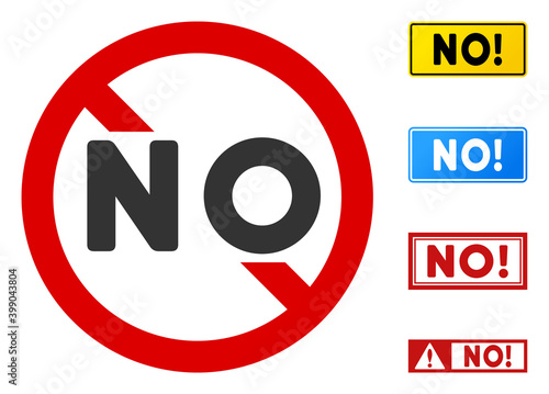 Not No sign with texts in rectangular frames. Illustration style is a flat iconic symbol inside red crossed circle on a white background. Simple Not No vector sign, designed for rules, restrictions,