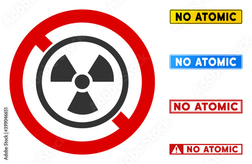 No Atomic sign with phrases in rectangular frames. Illustration style is a flat iconic symbol inside red crossed circle on a white background. Simple No Atomic vector sign, designed for rules,