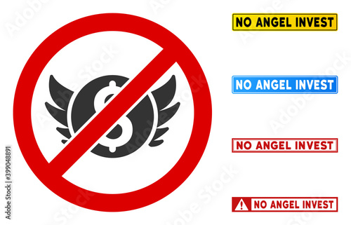 No Angel Invest sign and titles in rectangle frames. Illustration style is a flat iconic symbol inside red crossed circle on a white background. Simple No Angel Invest vector sign, designed for rules,