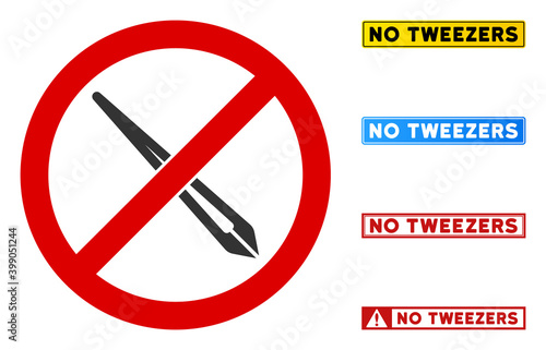 No Tweezers sign with messages in rectangular frames. Illustration style is a flat iconic symbol inside red crossed circle on a white background. Simple No Tweezers vector sign, designed for rules,
