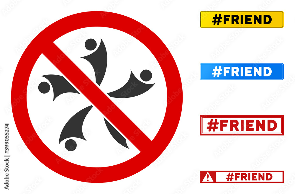No Friendship sign with texts in rectangle frames. Illustration style is a flat iconic symbol inside red crossed circle on a white background. Simple No Friendship vector sign, designed for rules, No Friendship sign with texts in rectangle frames. Illustration style is a flat iconic symbol inside red crossed circle on a white background. Simple No Friendship vector sign, designed for rules,