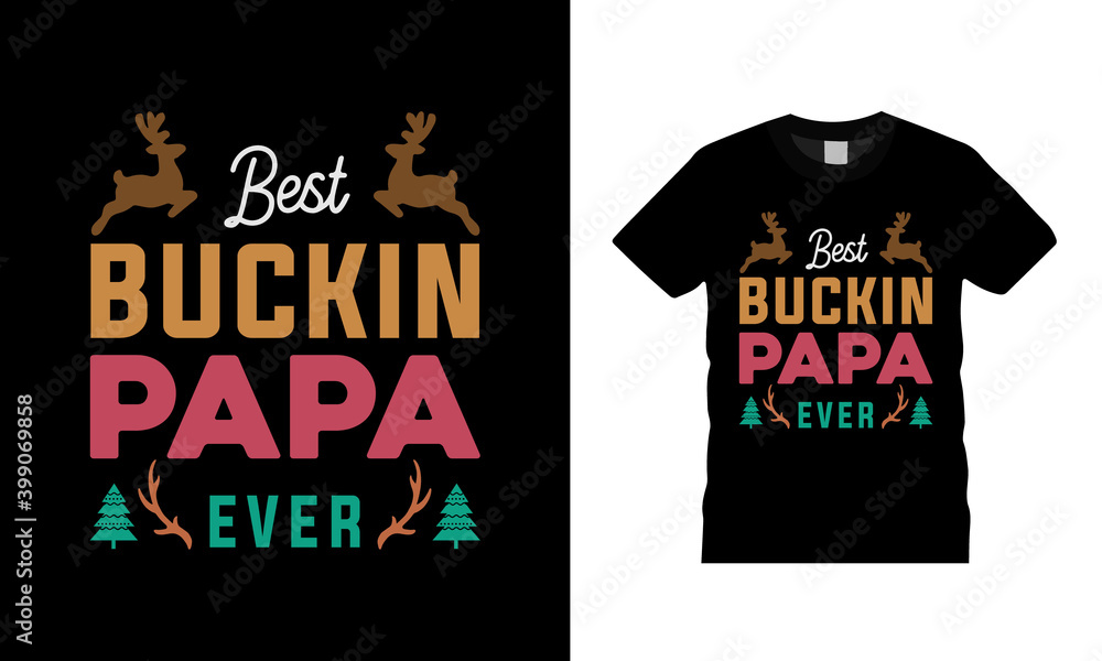 Best Buckin Papa Ever Hunting t shirt design, typography t shirt, retro, vintage, vector, apparel, print design, eps 10, template, element Best Buckin Papa Ever Hunting t shirt design, typography t shirt, retro, vintage, vector, apparel, print design, eps 10, template, element
